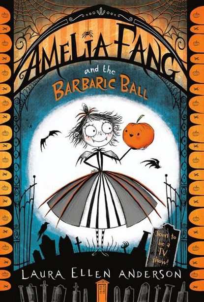 Anderson, L: Amelia Fang and the Barbaric Ball, Laura Ellen Anderson - Paperback - 9781984848413