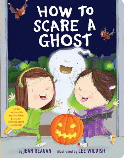 How to Scare a Ghost, Jean Reagan ; Lee Wildish - Gebonden - 9781984848680