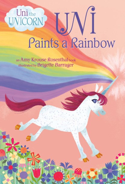Uni Paints a Rainbow, Amy Krouse Rosenthal - Gebonden - 9781984850263