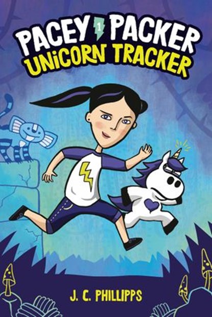 Pacey Packer: Unicorn Tracker Book 1, J. C. Phillipps - Ebook - 9781984850560