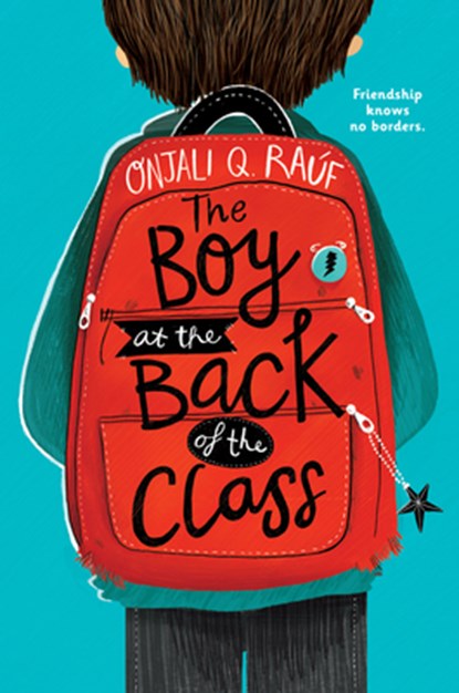 BOY AT THE BACK OF THE CLASS, Onjali Q. Raúf - Paperback - 9781984850812