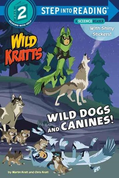 Wild Dogs and Canines!, Martin Kratt ; Chris Kratt - Paperback - 9781984851116