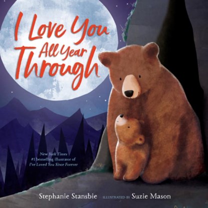 I Love You All Year Through, Stephanie Stansbie - Gebonden - 9781984851499