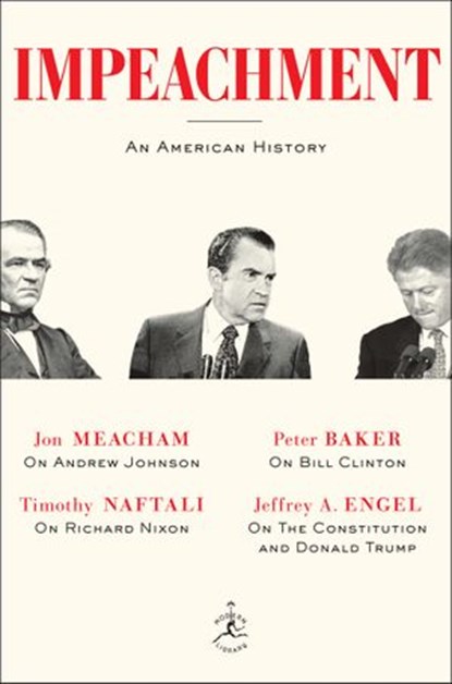 Impeachment, Jeffrey A. Engel ; Jon Meacham ; Timothy Naftali ; Peter Baker - Ebook - 9781984853790