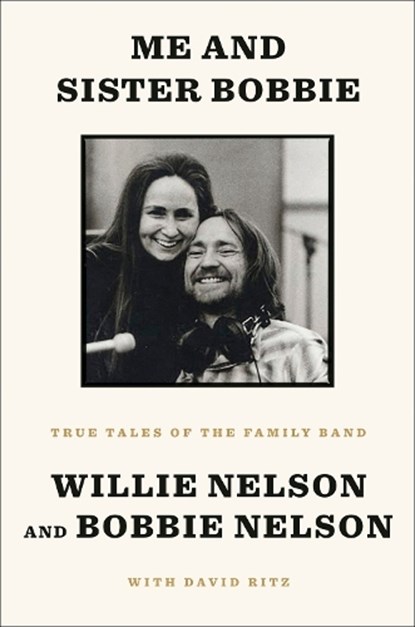 Me and Sister Bobbie, Willie Nelson ; Bobbie Nelson - Paperback - 9781984854155