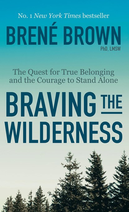 Braving the Wilderness, Brene Brown - Paperback - 9781984854711