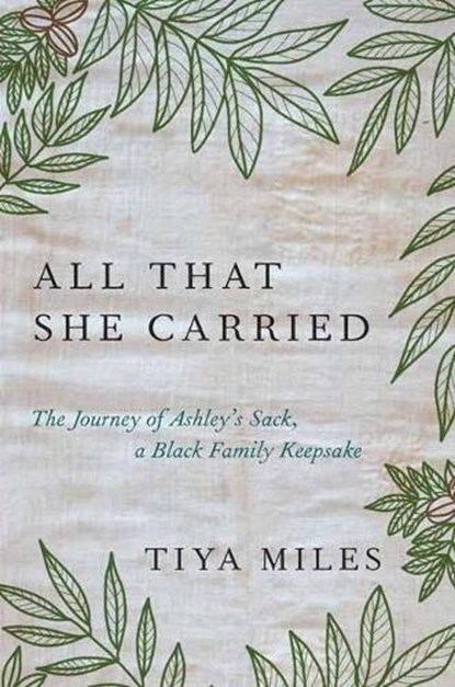 All That She Carried, Tiya Miles - Gebonden - 9781984854995