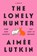 Lonely Hunter, Aimee Lutkin - Paperback - 9781984855886