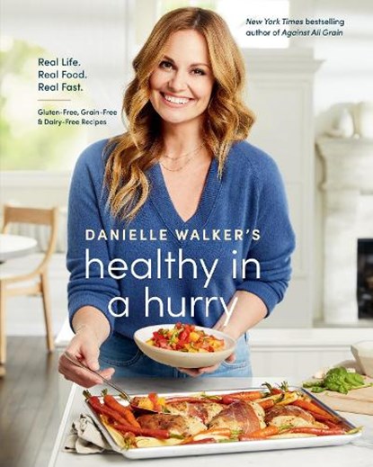 Danielle Walker's Healthy in a Hurry, Danielle Walker ; Aubrie Pick - Gebonden - 9781984857668