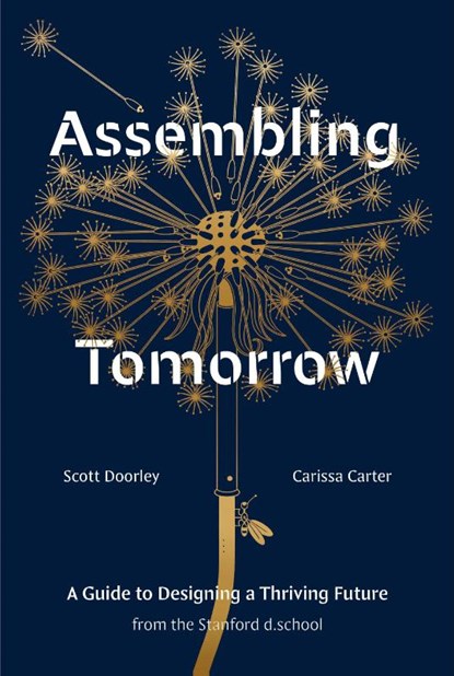Assembling Tomorrow, Scott Doorley ; Carissa Carter ; Armando Veve - Gebonden - 9781984858184