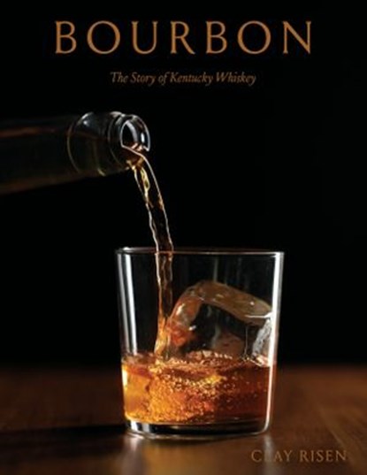 Bourbon, Clay Risen - Ebook - 9781984858283
