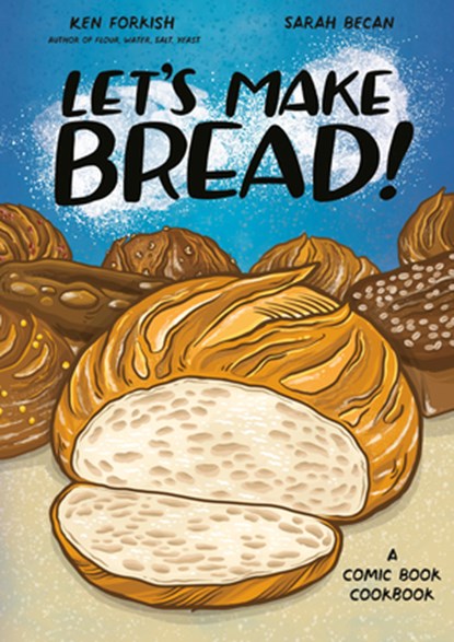 Let's Make Bread!, Ken Forkish ; Sarah Becan - Paperback - 9781984860873