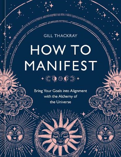 How to Manifest, Gill Thackray - Gebonden - 9781984861962