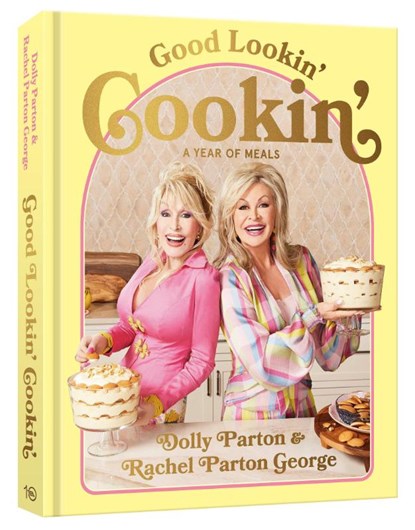 Good Lookin' Cookin', Dolly Parton ; Rachel Parton George - Gebonden - 9781984863164