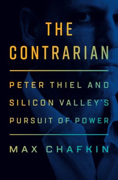 The Contrarian, Max Chafkin - Ebook - 9781984878540