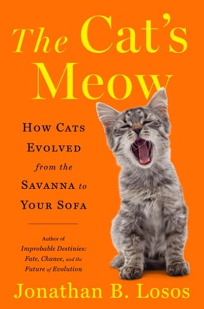 The Cat's Meow, Jonathan B. Losos - Ebook - 9781984878717