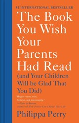 Perry, P: Book You Wish Your Parents Had Read - Philippa Perry - 9781984879554