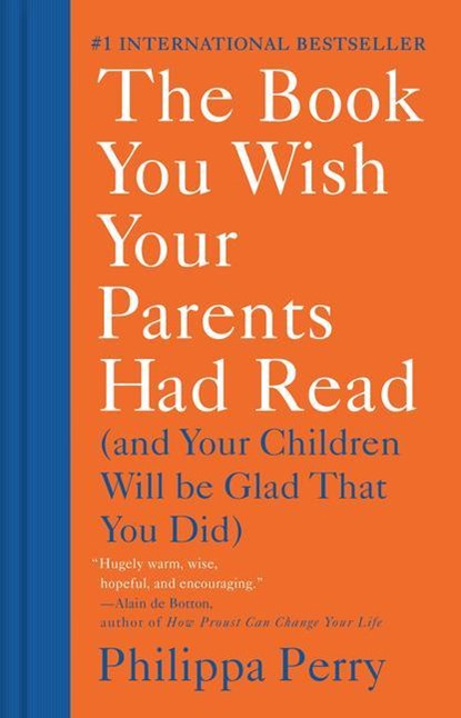 Perry, P: Book You Wish Your Parents Had Read, Philippa Perry - Gebonden - 9781984879554