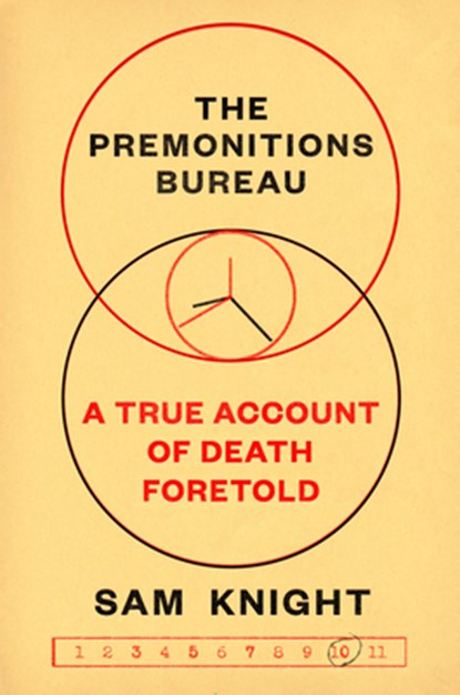 The Premonitions Bureau: A True Account of Death Foretold, Sam Knight - Gebonden - 9781984879592