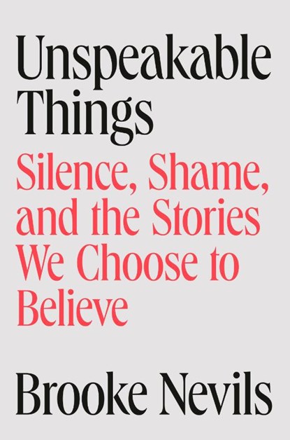 Unspeakable Things, Brooke Nevils - Gebonden - 9781984880185
