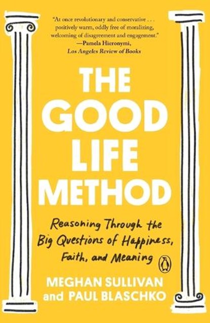 The Good Life Method, Meghan Sullivan ; Paul Blaschko - Paperback - 9781984880321