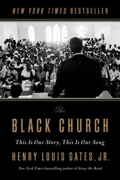 The Black Church, Henry Louis Gates Jr. - Ebook - 9781984880345