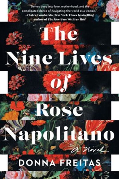 The Nine Lives of Rose Napolitano, Donna Freitas - Ebook - 9781984880604