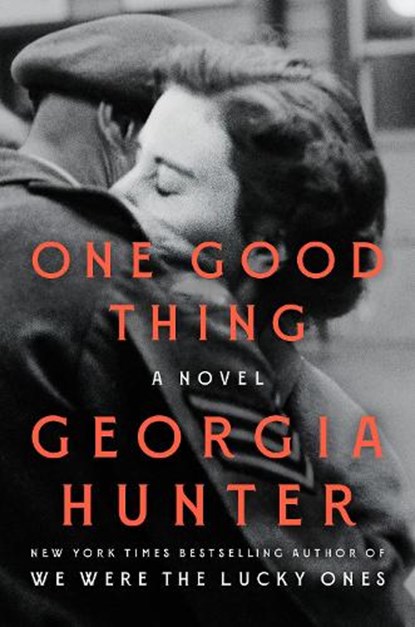 One Good Thing, Georgia Hunter - Gebonden - 9781984880932