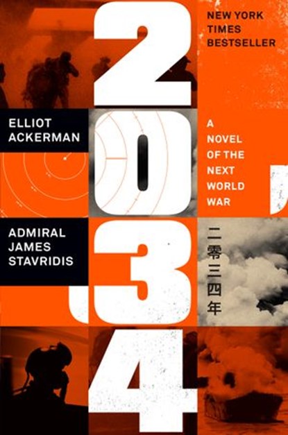 2034, Elliot Ackerman ; Admiral James Stavridis USN - Ebook - 9781984881267
