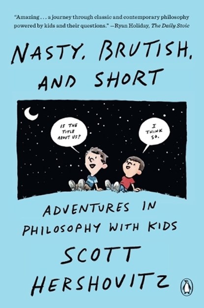 Nasty, Brutish, and Short, Scott Hershovitz - Paperback - 9781984881830