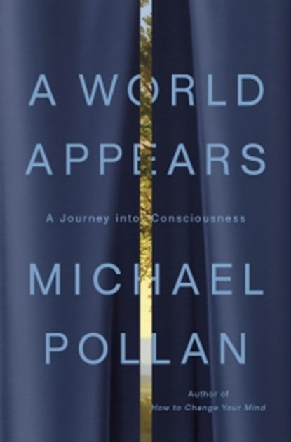A World Appears, Michael Pollan - Gebonden - 9781984881991