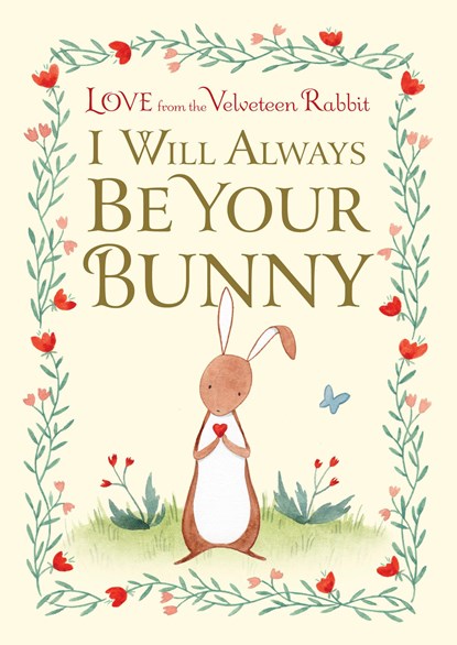 I Will Always Be Your Bunny, Frances Gilbert ; Julianna Swaney - Gebonden - 9781984893413