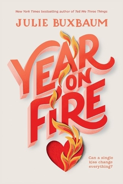 Year on Fire, Julie Buxbaum - Paperback - 9781984893697