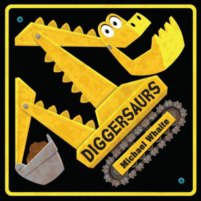DIGGERSAURS, Michael Whaite - Gebonden - 9781984894083