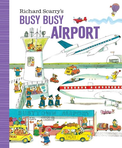 Richard Scarry's Busy Busy Airport, Richard Scarry - Gebonden - 9781984894212