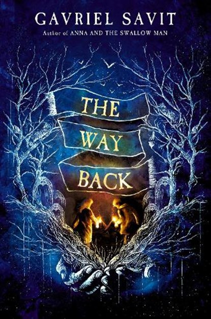The Way Back, Gavriel Savit - Gebonden - 9781984894632