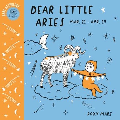 Baby Astrology: Dear Little Aries, Roxy Marj - Gebonden - 9781984895318