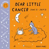 Baby Astrology: Dear Little Cancer - Roxy Marj - 9781984895370