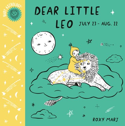 Baby Astrology: Dear Little Leo, Roxy Marj - Gebonden - 9781984895394