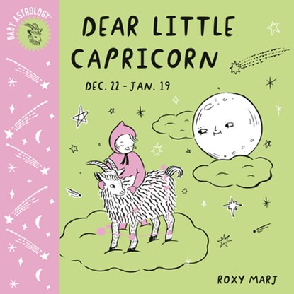 Baby Astrology: Dear Little Capricorn, Roxy Marj - Gebonden - 9781984895493