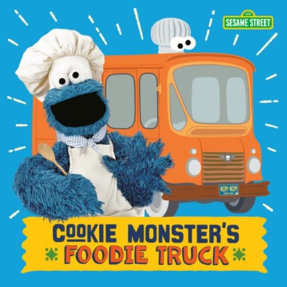 Cookie Monster's Foodie Truck, Naomi Kleinberg - Gebonden - 9781984895875