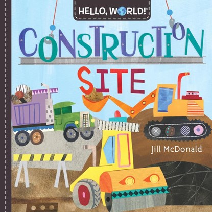Hello, World! Construction Site, Jill Mcdonald - Gebonden - 9781984896704