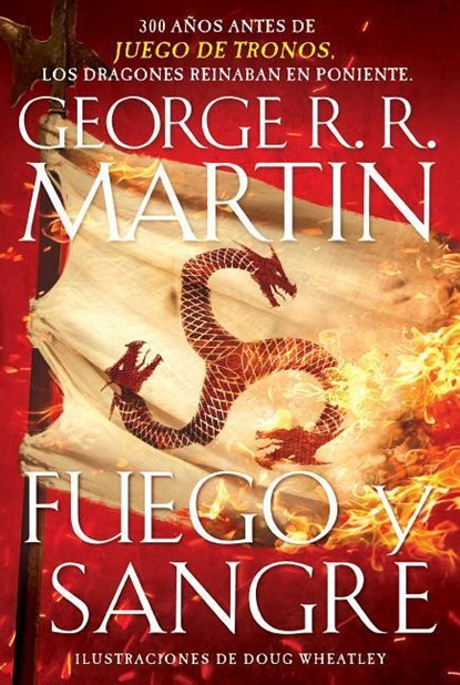 SPA-FUEGO Y SANGRE / FIRE & BL, George R. R. Martin - Paperback - 9781984898074