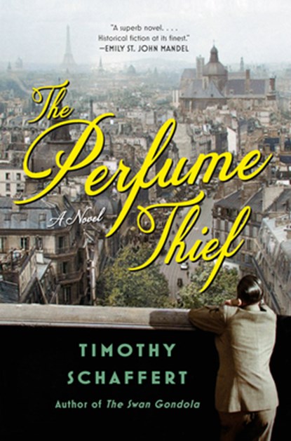The Perfume Thief, Timothy Schaffert - Paperback - 9781984899231