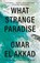 What Strange Paradise, Omar El Akkad - Paperback - 9781984899248