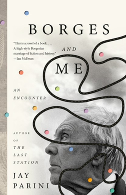 Borges and Me, Jay Parini - Paperback - 9781984899491