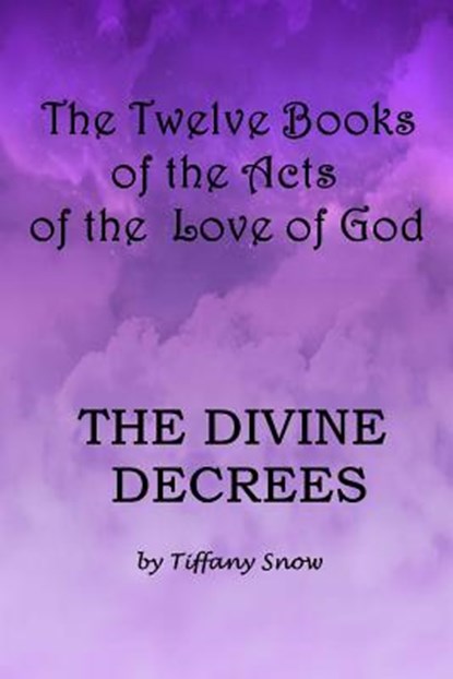 The Divine Decrees, Tiffany Snow - Paperback - 9781984927422