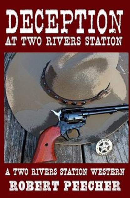 Deception at Two Rivers Station, Robert Peecher - Paperback - 9781985313743