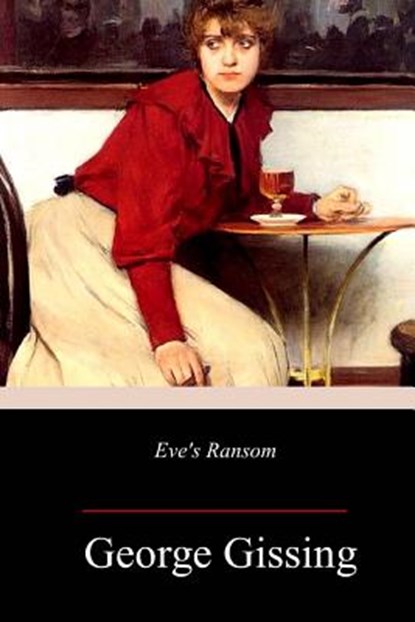 Eve's Ransom, George Gissing - Paperback - 9781985409620