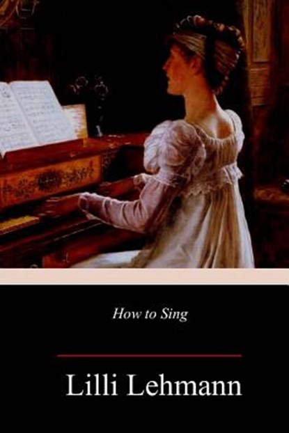 How to Sing, Richard Aldrich - Paperback - 9781985608856